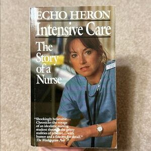 Intensive Care, The Story of a Nurse - book by Echo Heron